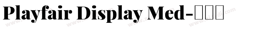Playfair Display Med字体转换